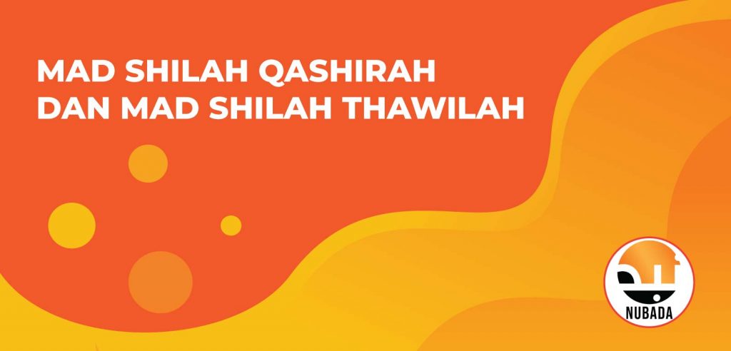 pengertian mad shilah qashirah adalah