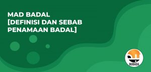 Mad Badal [Definisi dan Sebab Penamaan Badal] - Nubada.id